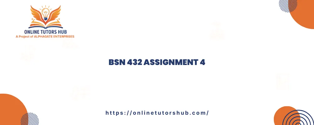 BSN 432 Assignment 4