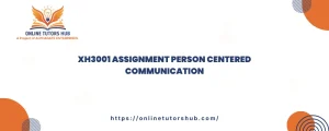 XH3001 Assignment Person Centered Communication