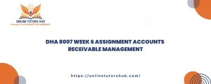 DHA 8007 Week 6 Assignment Accounts Receivable Management