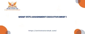 MGMT 8175 Assignment Executive Brief 1